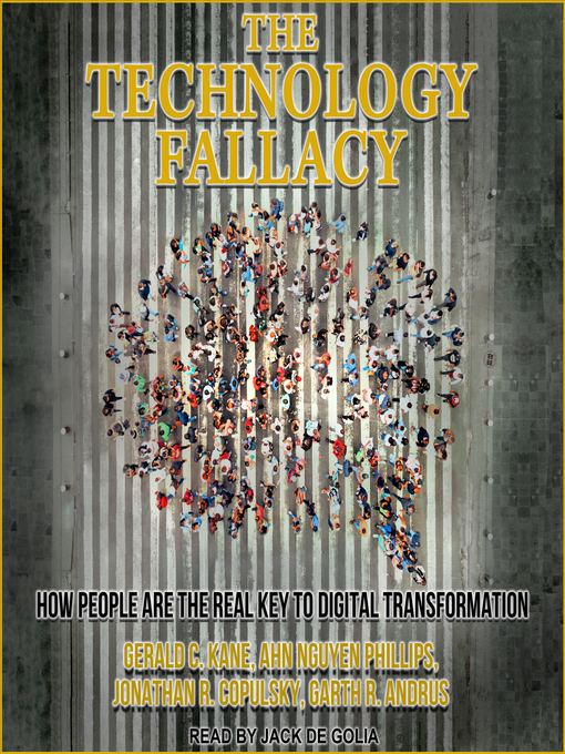 Title details for The Technology Fallacy by Gerald C. Kane - Available